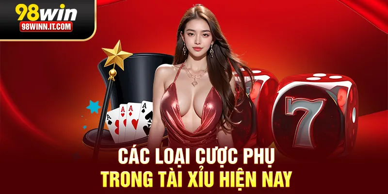 Các loại cược phụ trong Tài Xỉu hiện nay
