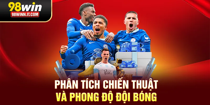 Phân tích chiến thuật và phong độ đội bóng